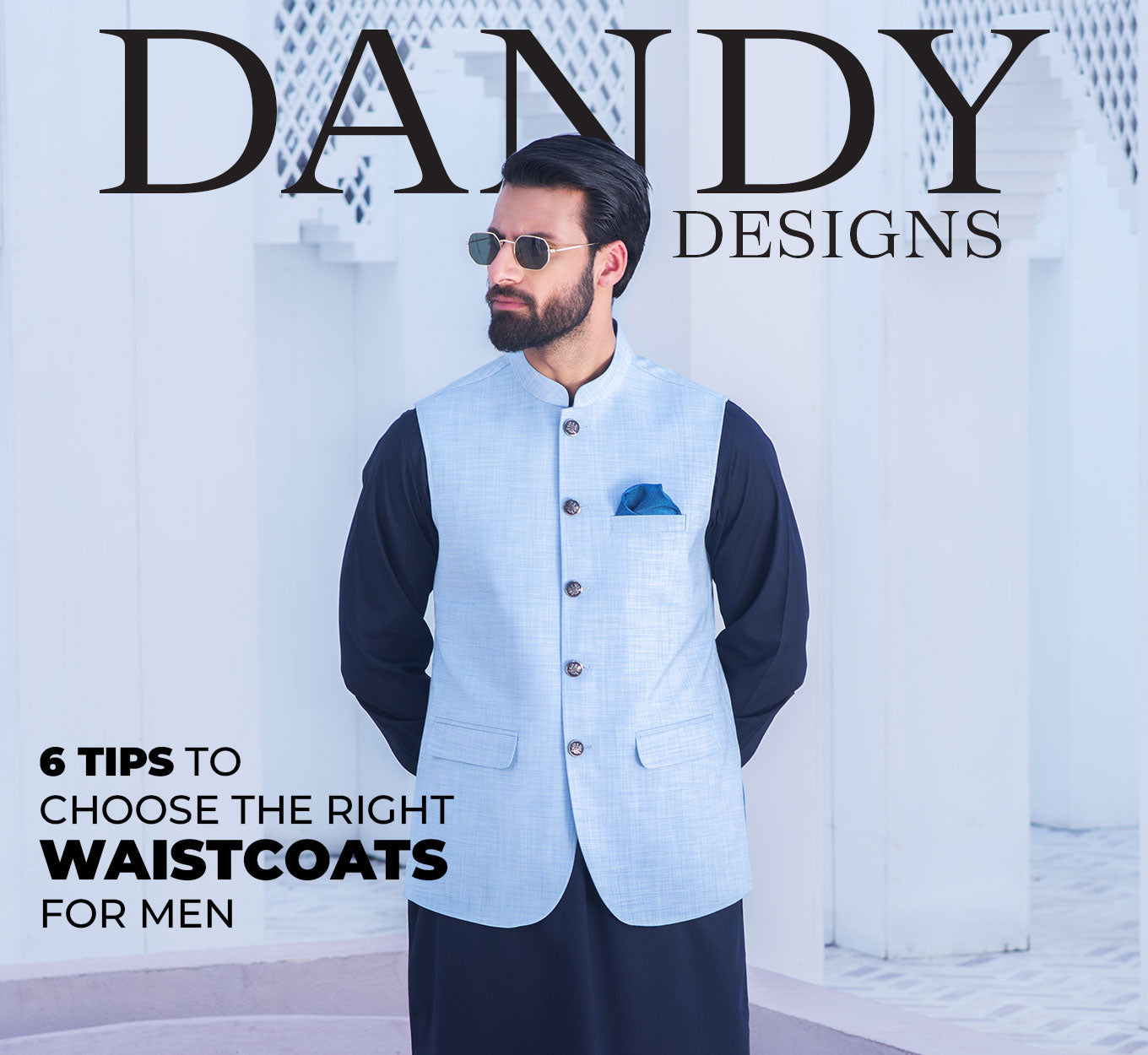 6 Tips to Choose the Right Waistcoats for Men